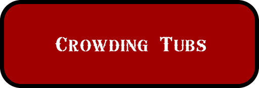 Crowding Tubs